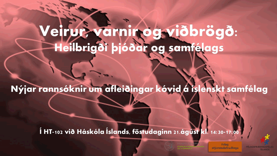 Veirur, varnir og viðbrögð: Heilbrigði þjóðar og samfélags  21. ágúst, kl. 14.30-17.00 - Streymt ver&hellip;